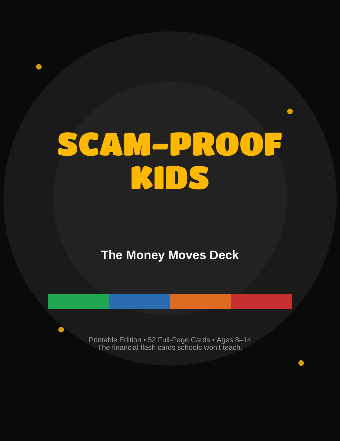 Cover of SCAM-PROOF KIDS: The Money Moves Deck. Gold type on a charcoal shield, with green, blue, orange, and red suit bars.
