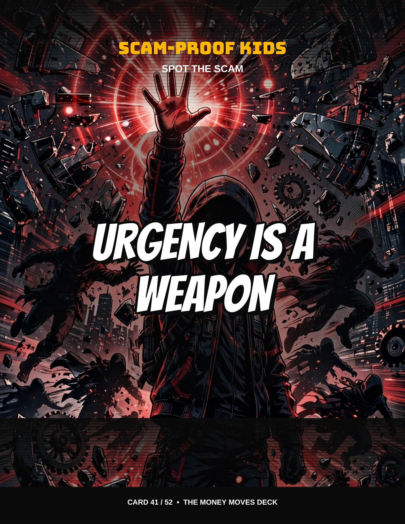 Card 41 front, Spot the Scam suit: Urgency Is a Weapon.